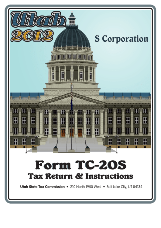 Instructions For Form Tc 20s Utah S Corporation Tax Return 2012 