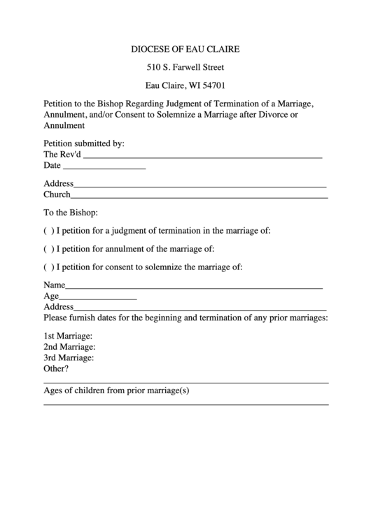 Petition To The Bishop Regarding Judgment Of Termination Of A Marriage, Annulment, And/or Consent To Solemnize A Marriage After Divorce Or Annulment Printable pdf