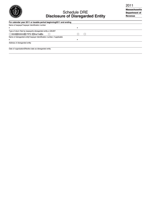 Schedule Dre - Disclosure Of Disregarded Entity - 2011 Printable pdf