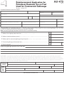 Form Au-473 -reimbursement Application For Petroleum Business Tax On Fuel Used For Commercial Gallonage