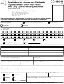 Form Cg-100-W - Application For License As A Wholesale Cigarette Dealer Other Than Those Who Only Operate Vending Machines Printable pdf