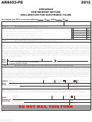 Form Ar8453-Pe - Partnership Return Declaration For Electronic Filing - 2012 Printable pdf
