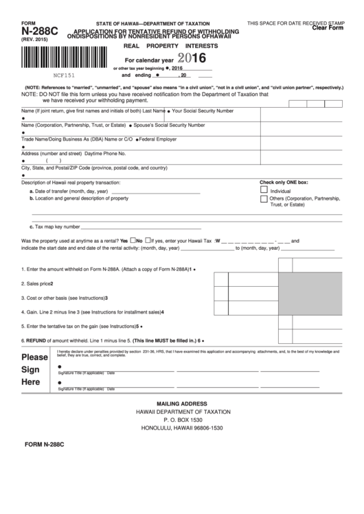 Fillable Form N-288c - Application For Tentative Refund Of Withholding On Dispositions By Nonresident Persons Of Hawaii Real Property Interests - 2016 Printable pdf