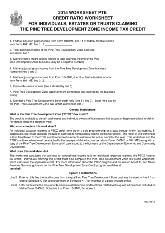 Worksheet Pte - Credit Ratio Worksheet For Individuals, Estates Or Trusts Claiming The Pine Tree Development Zone Income Tax Credit - 2015 Printable pdf