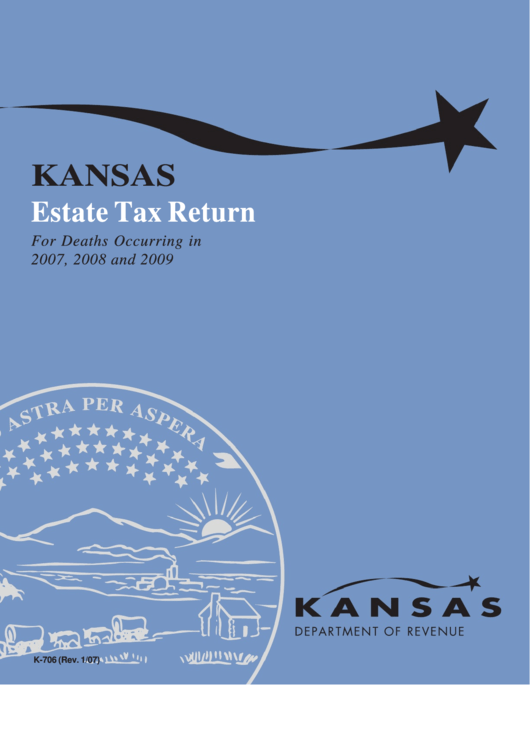 Form K-706 - Kansas Estate Tax Return For Deaths Occurring In 2007, 2008 And 2009 Printable pdf