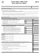 Form 85 - Idaho Small Employer New Jobs Tax Credit - 2015