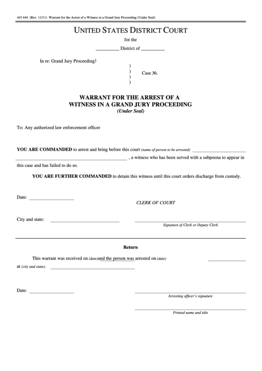 Fillable Form Ao 444 - Warrant For The Arrest Of A Witness In A Grand Jury Proceeding - United States District Court Printable pdf