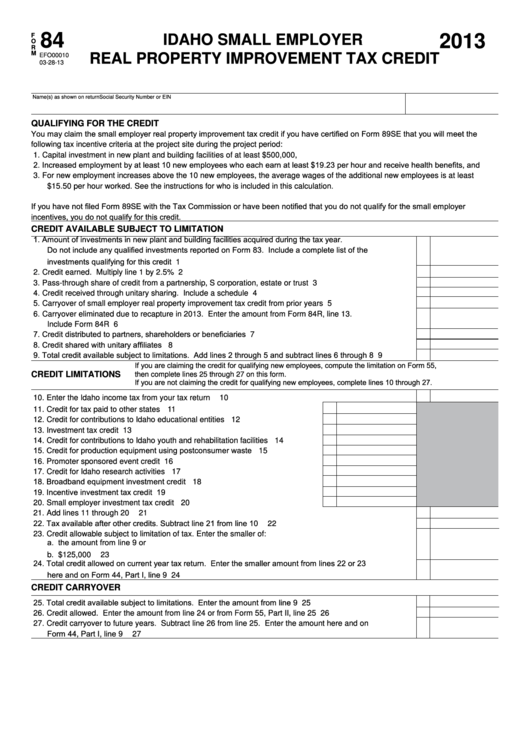 Fillable Form 84 - Idaho Small Employer Real Property Improvement Tax Credit - 2013 Printable pdf