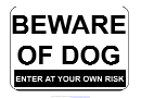 Beware Of Dog Sign Enter Own Risk