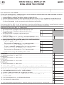 Form 85 - Idaho Small Employer New Jobs Tax Credit - 2011