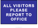 All Visitors Report To Office