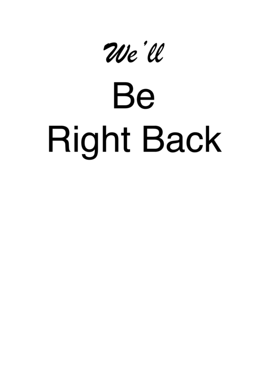 Well Be Right Back Printable pdf