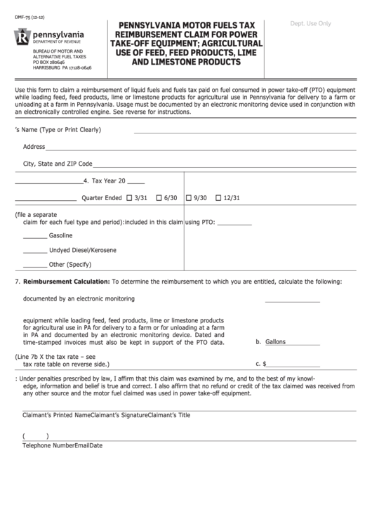 Form Dmf-75 - Pennsylvania Motor Fuels Tax Reimbursement Claim For Power Take-Off Equipment; Agricultural Use Of Feed, Feed Products, Lime And Limestone Products Printable pdf