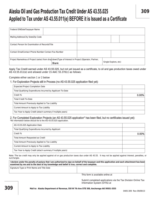 Fillable Form 309 - Alaska Oil And Gas Production Tax Credit Under As 43.55.025 Applied To Tax Under As 43.55.011(E) Before It Is Issued As A Certificate Printable pdf