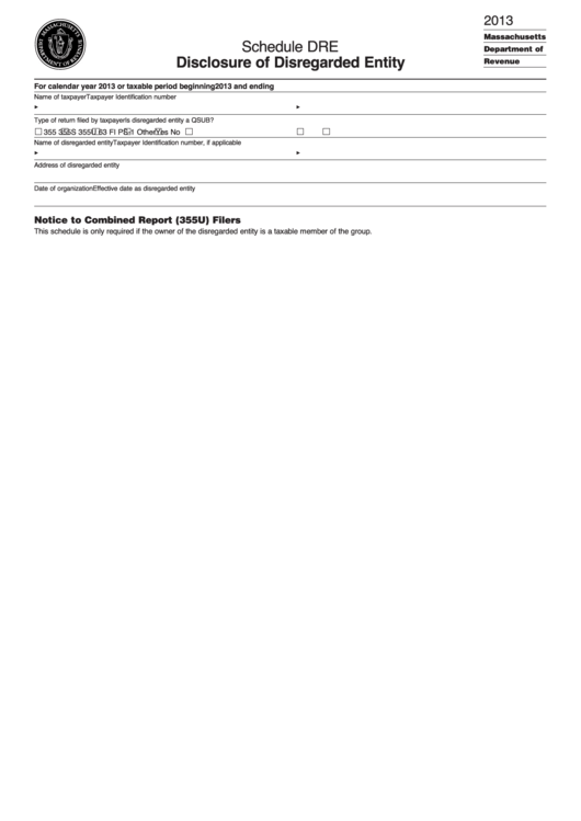 Schedule Dre Disclosure Of Disregarded Entity - 2013 Printable pdf