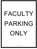 Faculty Parking Only Sign