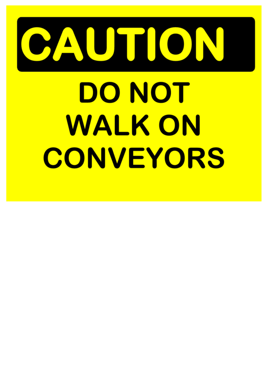 Caution Dont Walk Conveyor Printable pdf