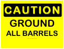 Caution Ground All Barrels