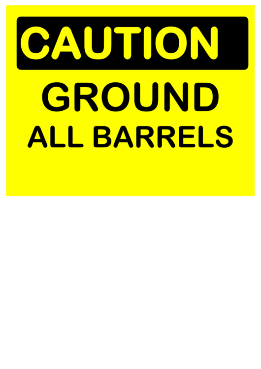 Caution Ground All Barrels Printable pdf