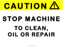 Caution Stop Machine To Clean