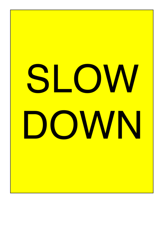 Fillable Slow Down Sign Templates Printable pdf