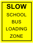Slow School Bus Loading Zone Road Sign Template