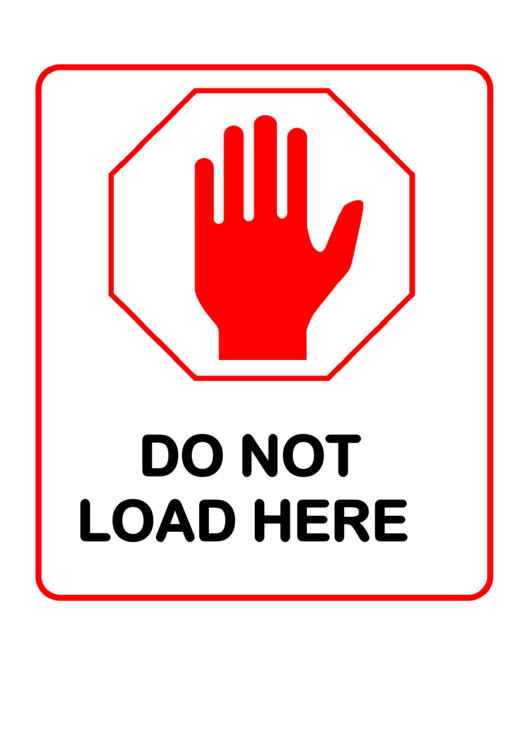 Do Not Load Here Road Sign Template