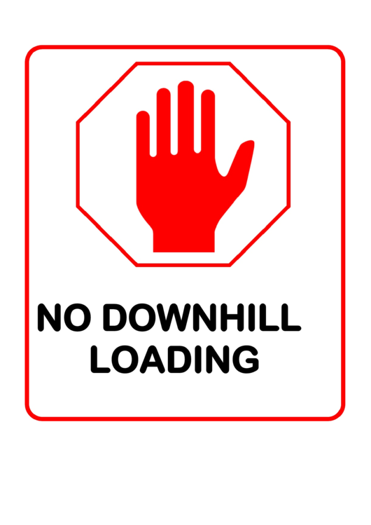 No Downhill Loading Road Sign Template Printable pdf