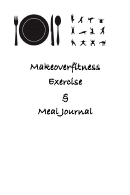 Makeoverfitness Exercise & Meal Journal Template Printable pdf