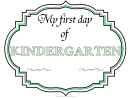 First Day Of Kindergarten Sign