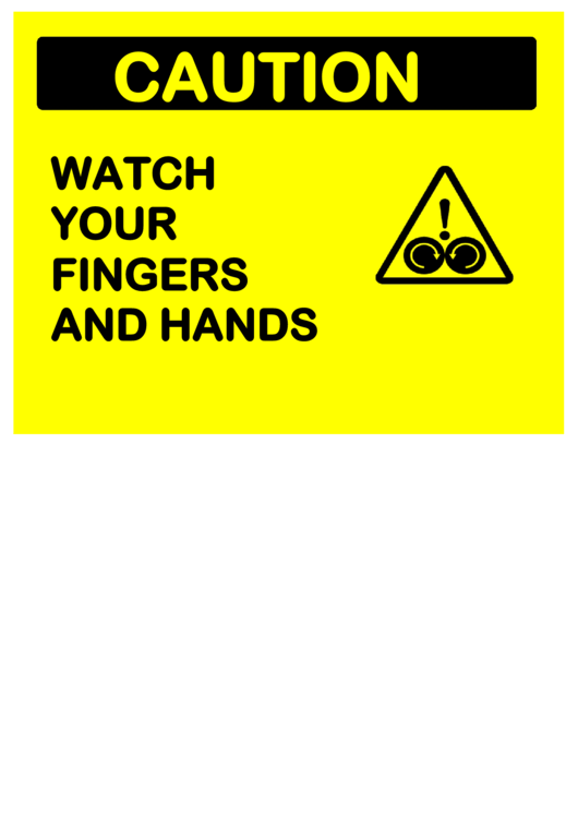 Caution Watch Hands And Fingers Printable pdf