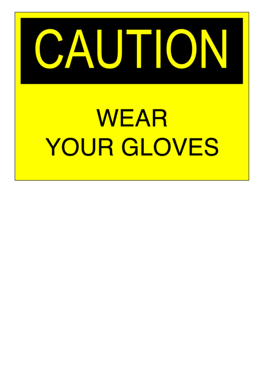Caution Wear Gloves Printable pdf