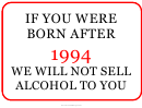 Alcohol Minimum Age 1994 Sign