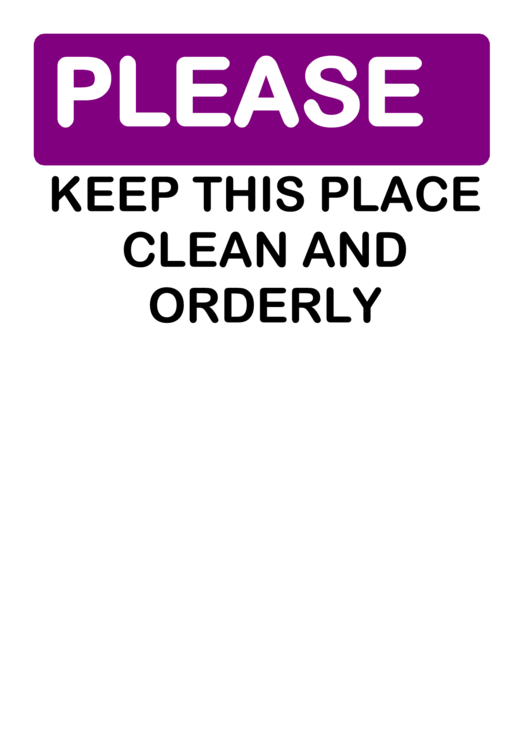 Please Keep Place Clean And Orderly Printable pdf
