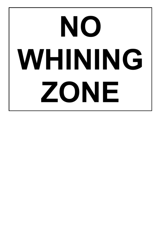 No Whining Zone Sign Printable pdf