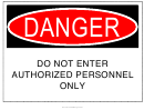 Danger Authorized Entry Only Sign
