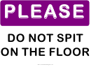 Do Not Spit On The Floor Warning Sign Template