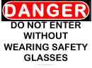 Do Not Enter Without Safety Glasses