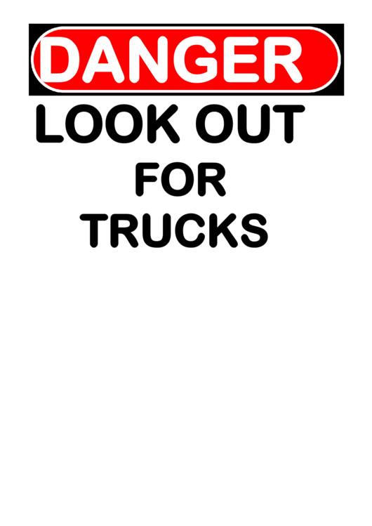 Danger Look Out For Trucks Warning Sign Template Printable pdf