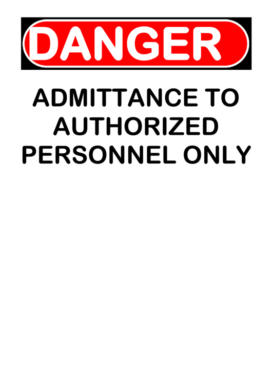 Danger Admittance To Authorized Personnel Only Warning Sign Template Printable pdf