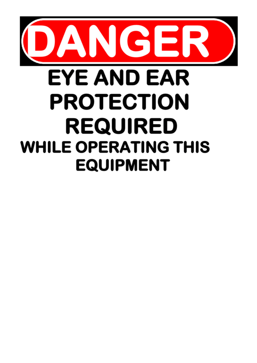 Danger Eye And Ear Protection Required V Printable pdf