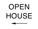 Open House Left Sign