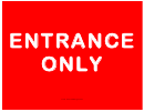 Entrance Only Warning Sign Template