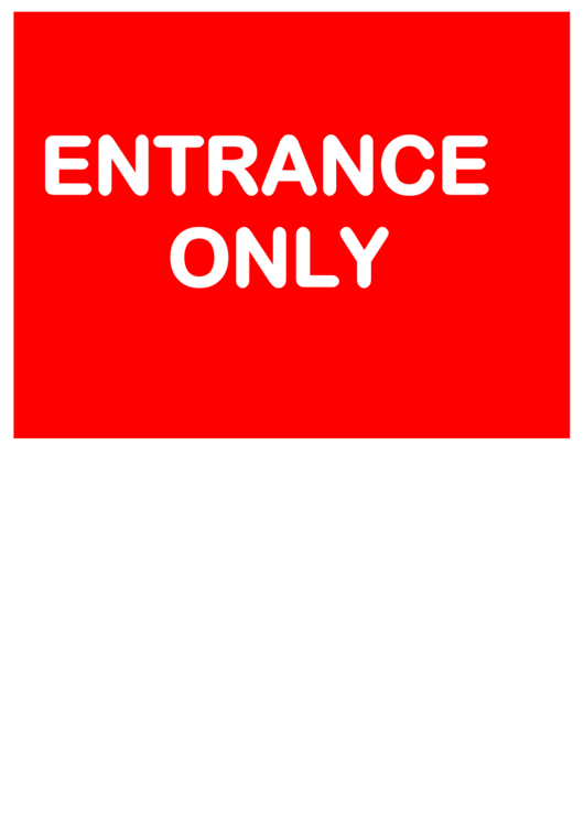 Entrance Only Warning Sign Template Printable pdf