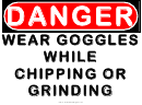 Danger Wear Goggles While Chipping Warning Sign Template