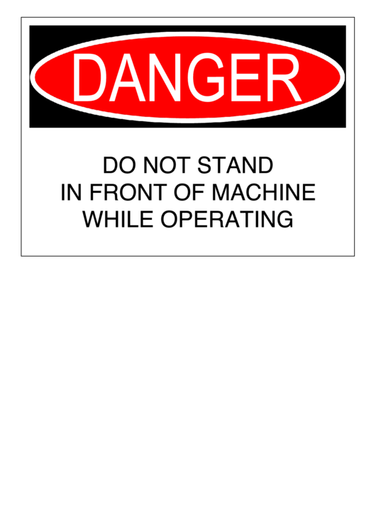 Danger Do Not Stand In Front Of Machine Warning Sign Template Printable pdf