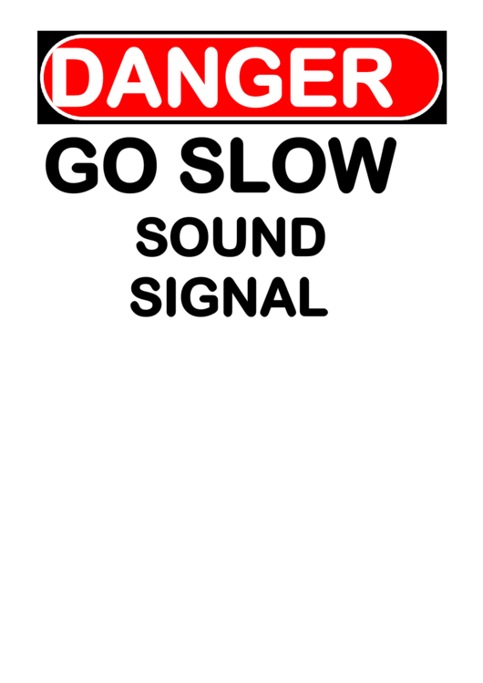 Danger Go Slow Sound Signal Warning Sign Template Printable pdf