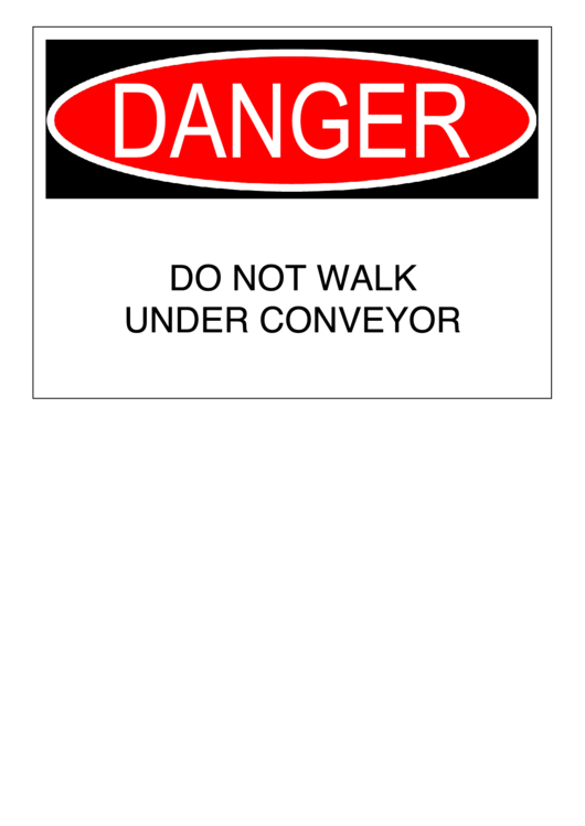 Danger Do Not Walk Under Conveyor Warning Sign Template Printable pdf