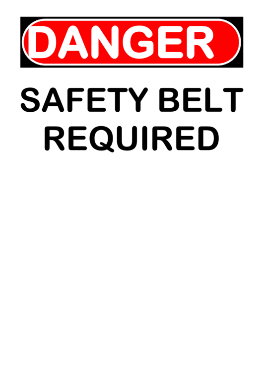 Danger Safety Belt Required Warning Sign Template Printable pdf