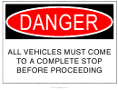 Danger All Vehicles Must Come To A Complete Stop Warning Sign Template